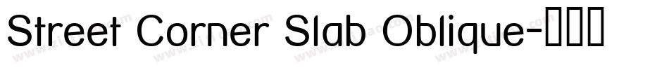 Street Corner Slab Oblique字体转换